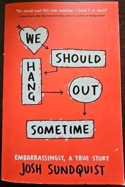 We Should Hang out sometime